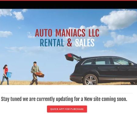 AUTO MANIACS LLC RENTAL CARS, AND SALES. WE DO NOT DO RIDE SHARE.
